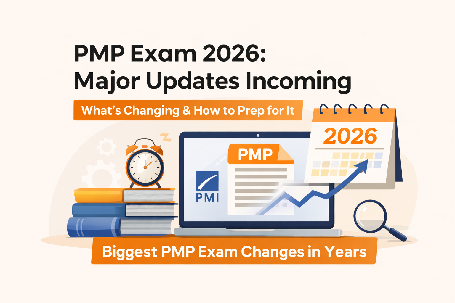 PMP Exam 2026: PMI’s Biggest Update in Years Is Coming – Here’s What It Means for You